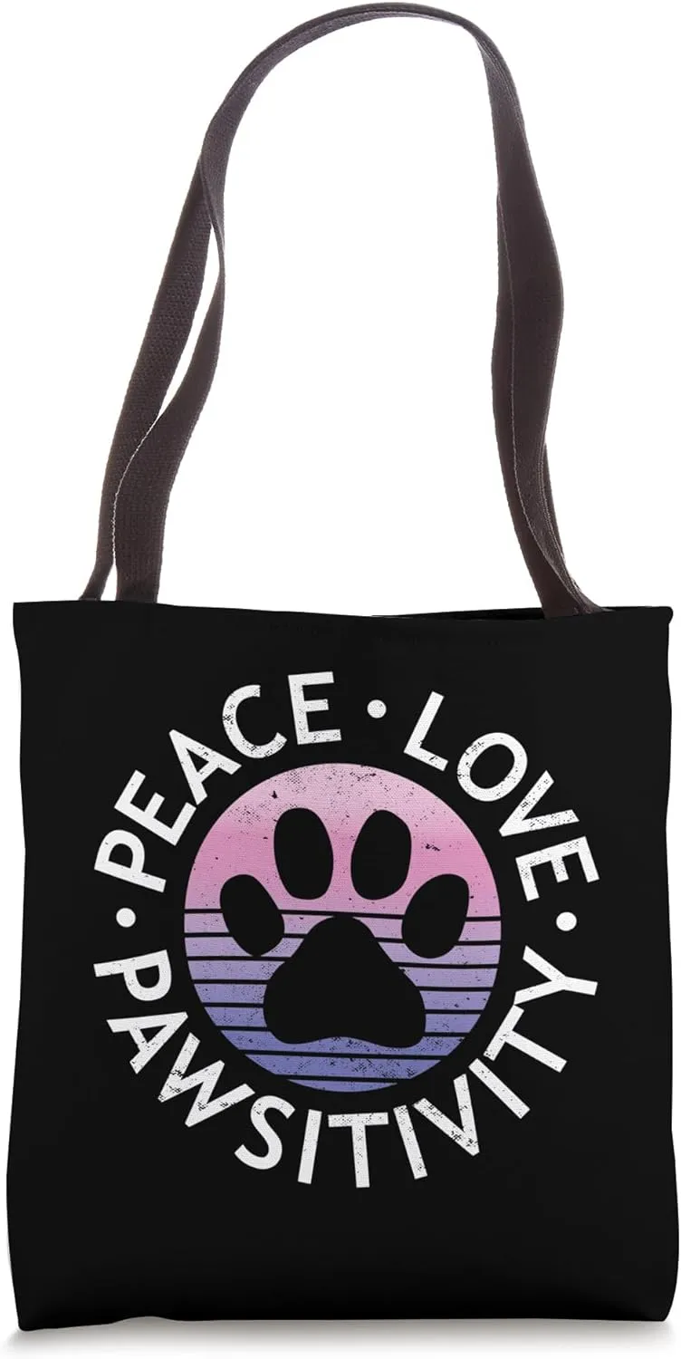 Animal Rescue Adoption Foster Dog Peace Love Pawsitivity Tote Bag