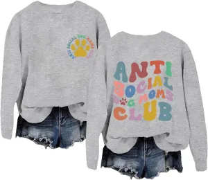 Anti Social Dog Moms Club Sweatshirt Dog Mom Sweatshirt Dog Lover Crewneck Sweatshirt