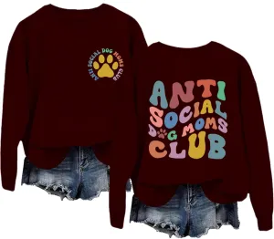 Anti Social Dog Moms Club Sweatshirt Dog Mom Sweatshirt Dog Lover Crewneck Sweatshirt