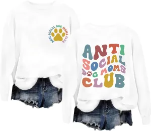 Anti Social Dog Moms Club Sweatshirt Dog Mom Sweatshirt Dog Lover Crewneck Sweatshirt