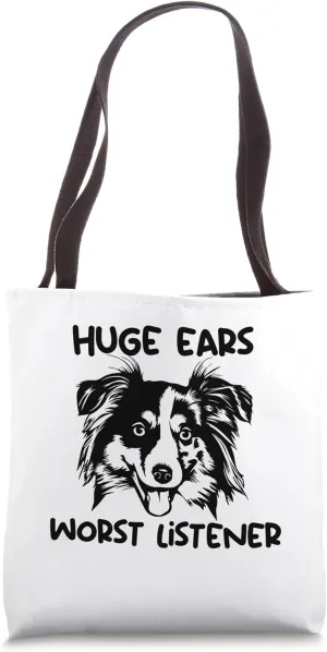 Aussie huge ears worst listener , Australian Shepherd Tote Bag