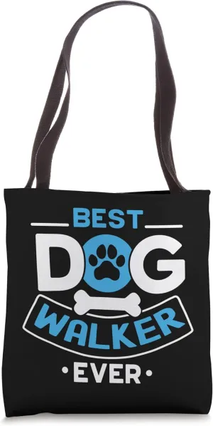 Best Dog Walker Ever Quote For A Dog Walker Tote Bag