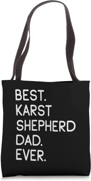 Best Karst Shepherd Dad Ever Kraski Ovcar Tote Bag
