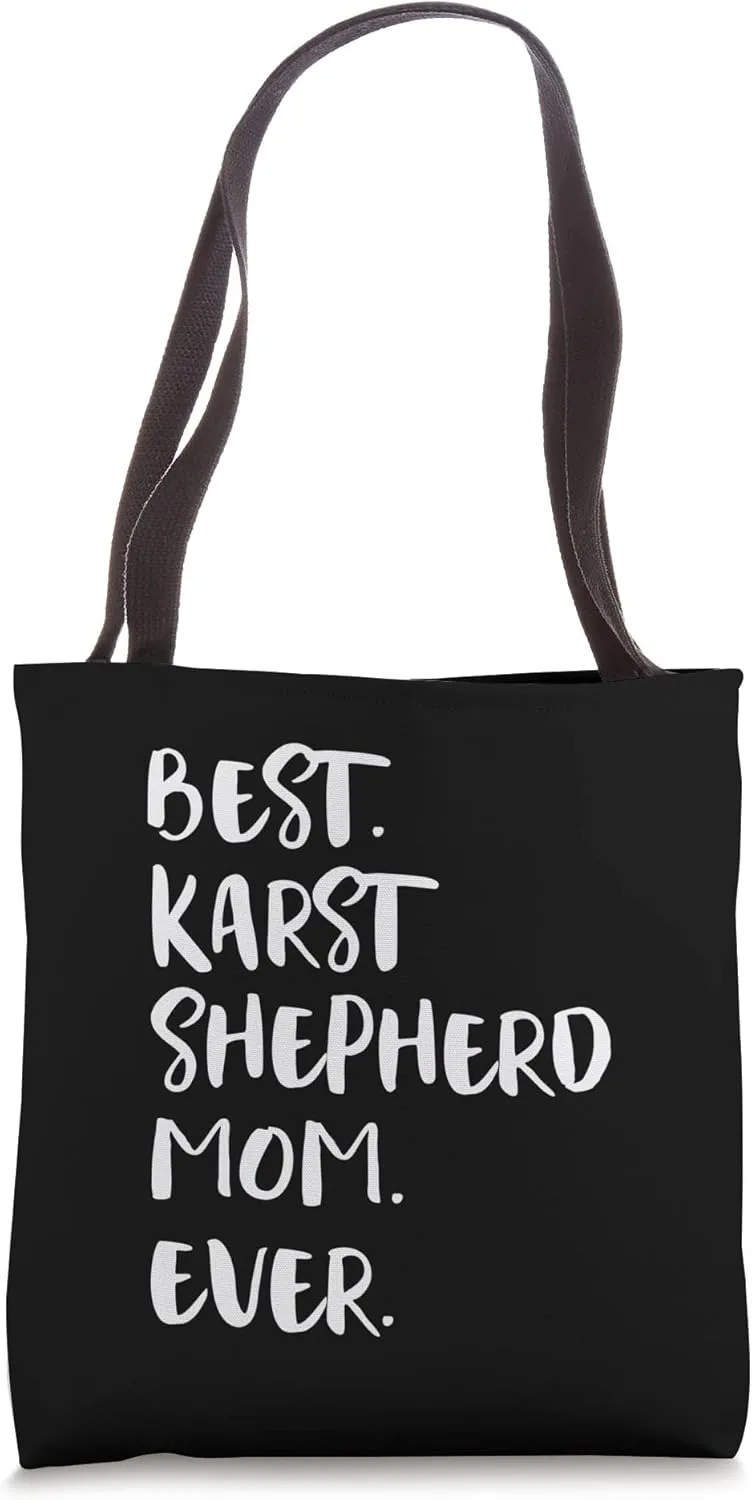 Best Karst Shepherd Mom Ever Kraski Ovcar Tote Bag