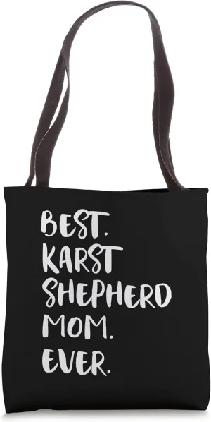 Best Karst Shepherd Mom Ever Kraski Ovcar Tote Bag