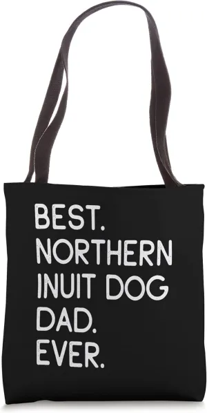 Best Northern Inuit Dog Dad Ever Tote Bag