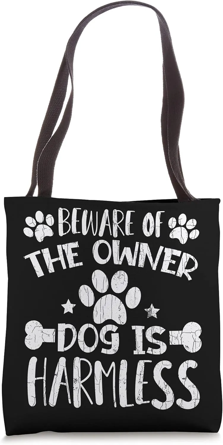 Beware Of The Owner Funny Dog Is Harmless Graphic Tote Bag