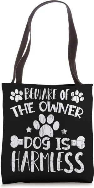 Beware Of The Owner Funny Dog Is Harmless Graphic Tote Bag