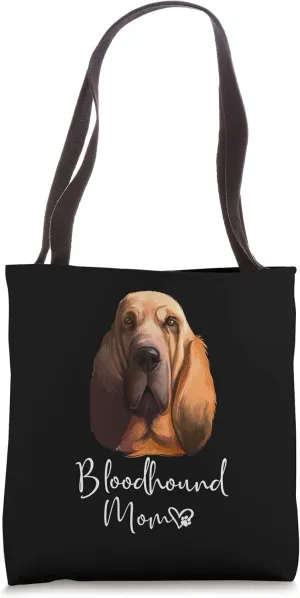 Bloodhound Mom Cute Puppy Dog Owner Bloodhound Tote Bag