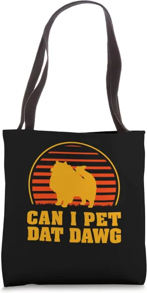 Can I Pet Dat Dawg Keeshond Dog Lover German Spitz Pets Tote Bag