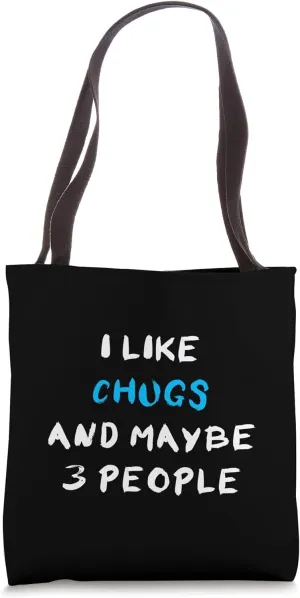 Chug Chihuahua Pug Mix I Like Chugs And Maybe 3 People Tote Bag