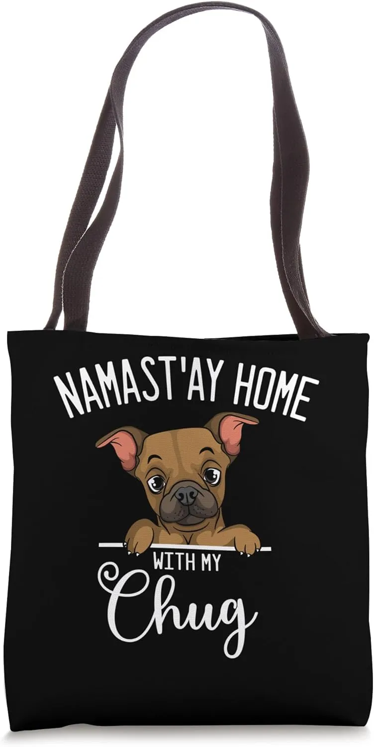 Chug Dog Hybrid Pughuahua Owner Fur Parent Namast'ay Home Tote Bag