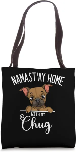 Chug Dog Hybrid Pughuahua Owner Fur Parent Namast'ay Home Tote Bag
