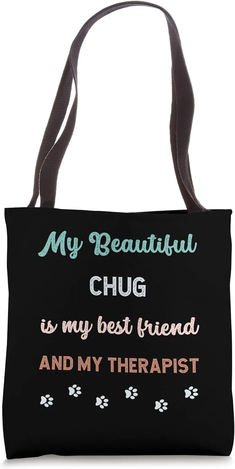 Cute Chug Dog Dad Mum Friend And Therapist Tote Bag