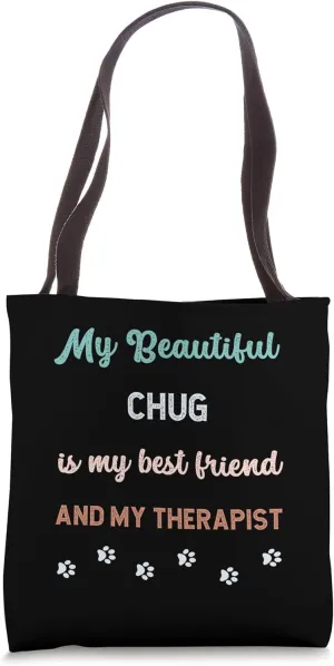 Cute Chug Dog Dad Mum Friend And Therapist Tote Bag
