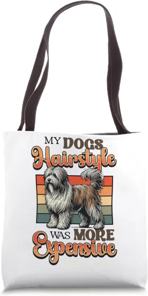 Dog Hairstyle More Expensive Than Mine Funny Dog Owner Tote Bag