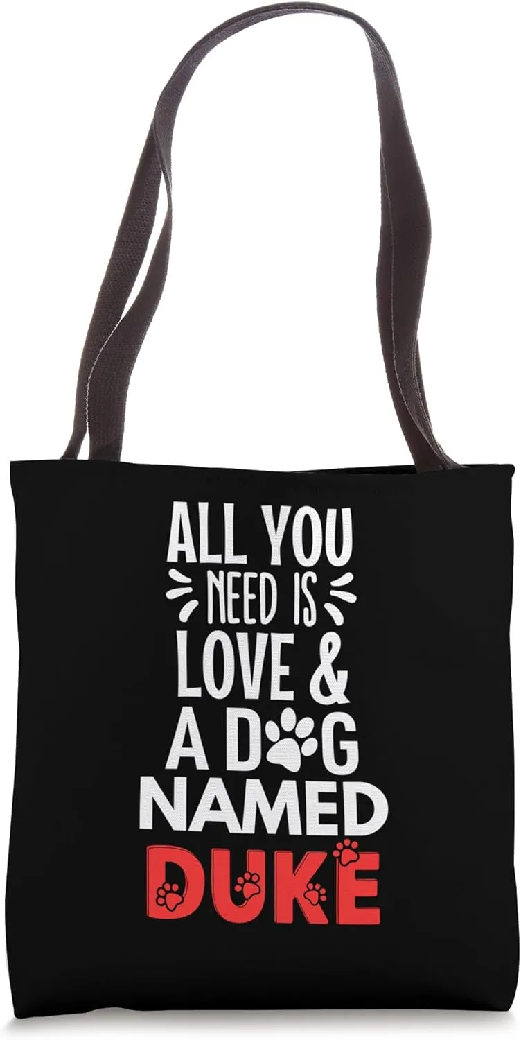 Dog Name Duke Design - All You Need is Love! Tote Bag