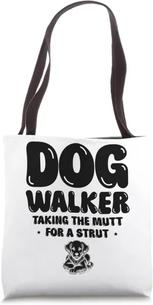 Dog Walker Taking The Mutt For A Strut Dogs Walking Tote Bag