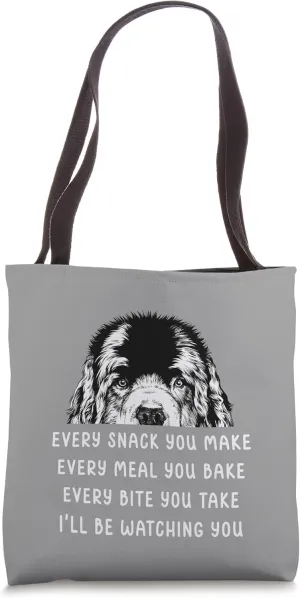 Every snack you make Every meal you bake Newfie Newfoundland Tote Bag