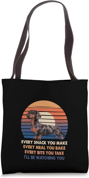 Every Snack You Make Funny Dog Dappled Dachshund Tote Bag