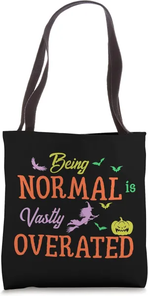 Flying Witch Pumpkins Bats Being Normal Is Vastly Overrated Tote Bag