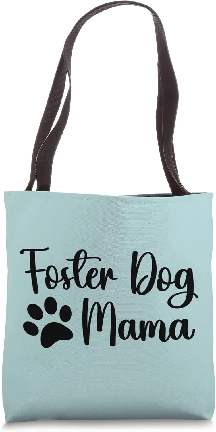Foster Dog Mama Adopt Rescue Dog Mom Adoption Shelter Tote Bag