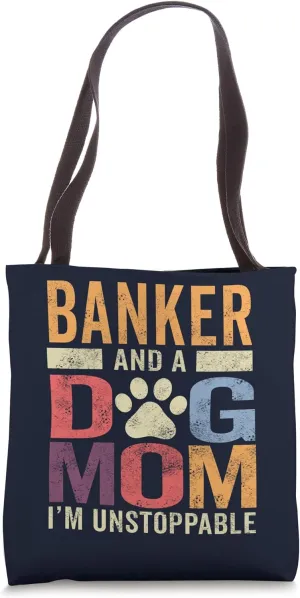 Funny Banker Dog Mom Shirt Banker And A Dog Mom Pet Lover Tote Bag