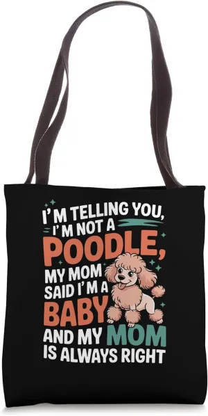 Funny Dog Mom Saying I'm Not a Poodle Tote Bag