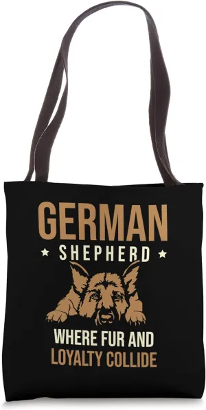 German Shepherd Where Fur And Loyalty Collide Dog Lover GSD Tote Bag