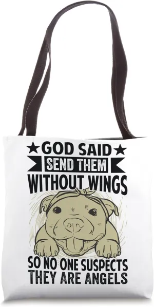 God Said Send Them Without Wings So No One Suspects Tote Bag
