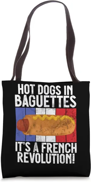 Hot Dogs in Baguettes It’s a French Revolution Hot Dog Tote Bag