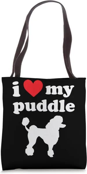 I LOVE MY PUDDLE Tote Bag