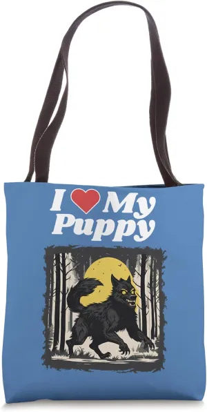 I Love My Puppy Funny Vicious Dog Wild Animal Savage Wolf Tote Bag
