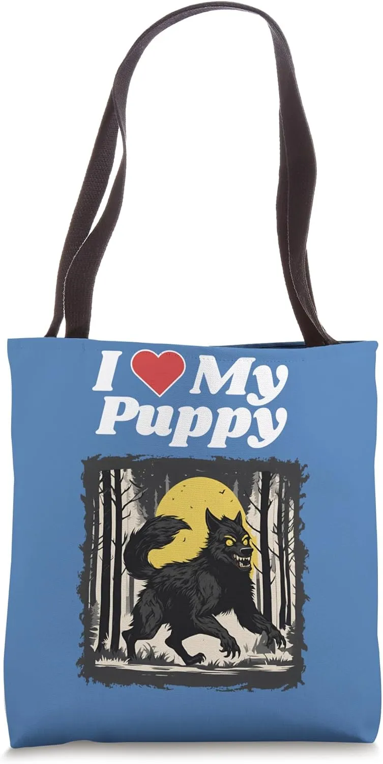 I Love My Puppy Funny Vicious Dog Wild Animal Savage Wolf Tote Bag