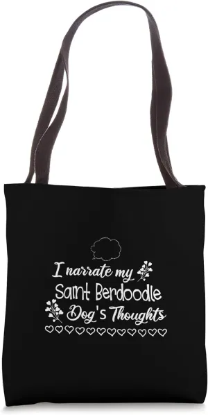 I narrate my Saint Berdoodle dogs thoughts for pet animal Tote Bag