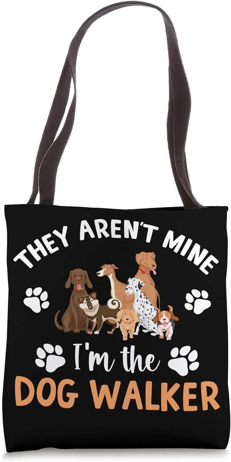 I'm The Dog Walker Professional Dog Walker Best Dog Walker Tote Bag