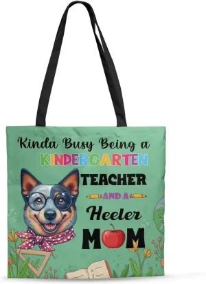 Kinda Busy Being Kindergarten Teacher and Dog Mom Canvas Tote Bag