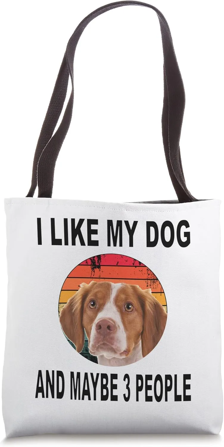 Like My Brittany & Maybe 3 People Tote Bag