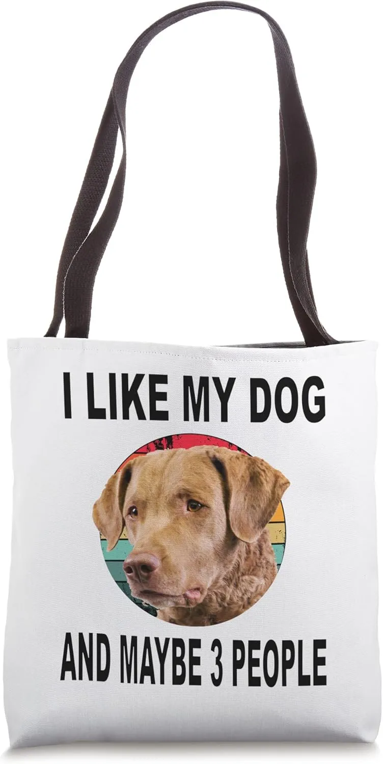 Like My Chesapeake Bay Retriever & Maybe 3 People Tote Bag