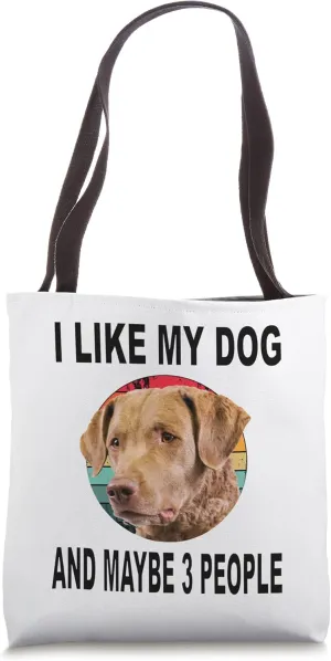 Like My Chesapeake Bay Retriever & Maybe 3 People Tote Bag