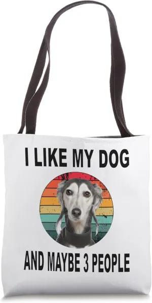Like My Saluki & Maybe 3 People Tote Bag