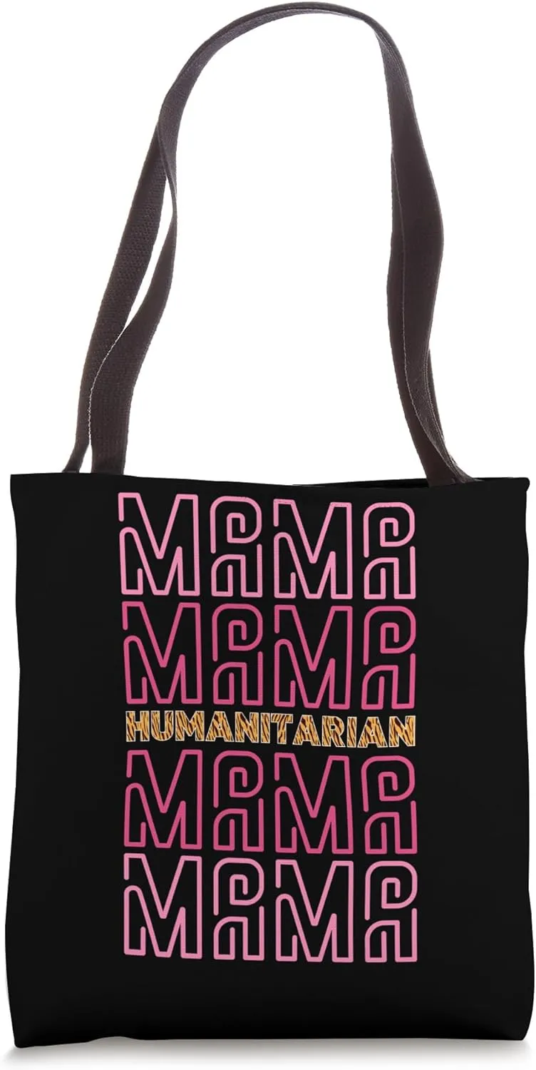 Mama Humanitarian Job Mothers Day Treat Tote Bag