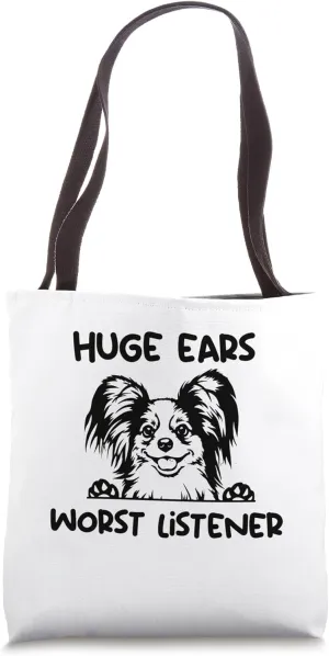 papillon dog huge ears worst listener Tote Bag