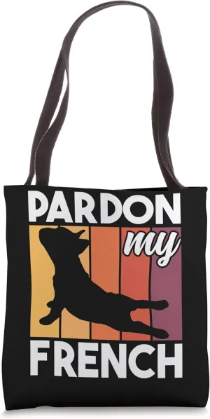 Pardon My French Bulldog Funny Dog Pun Frenchie Dog Lover Tote Bag