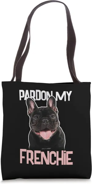 Pardon my Frenchie Dog Tote Bag
