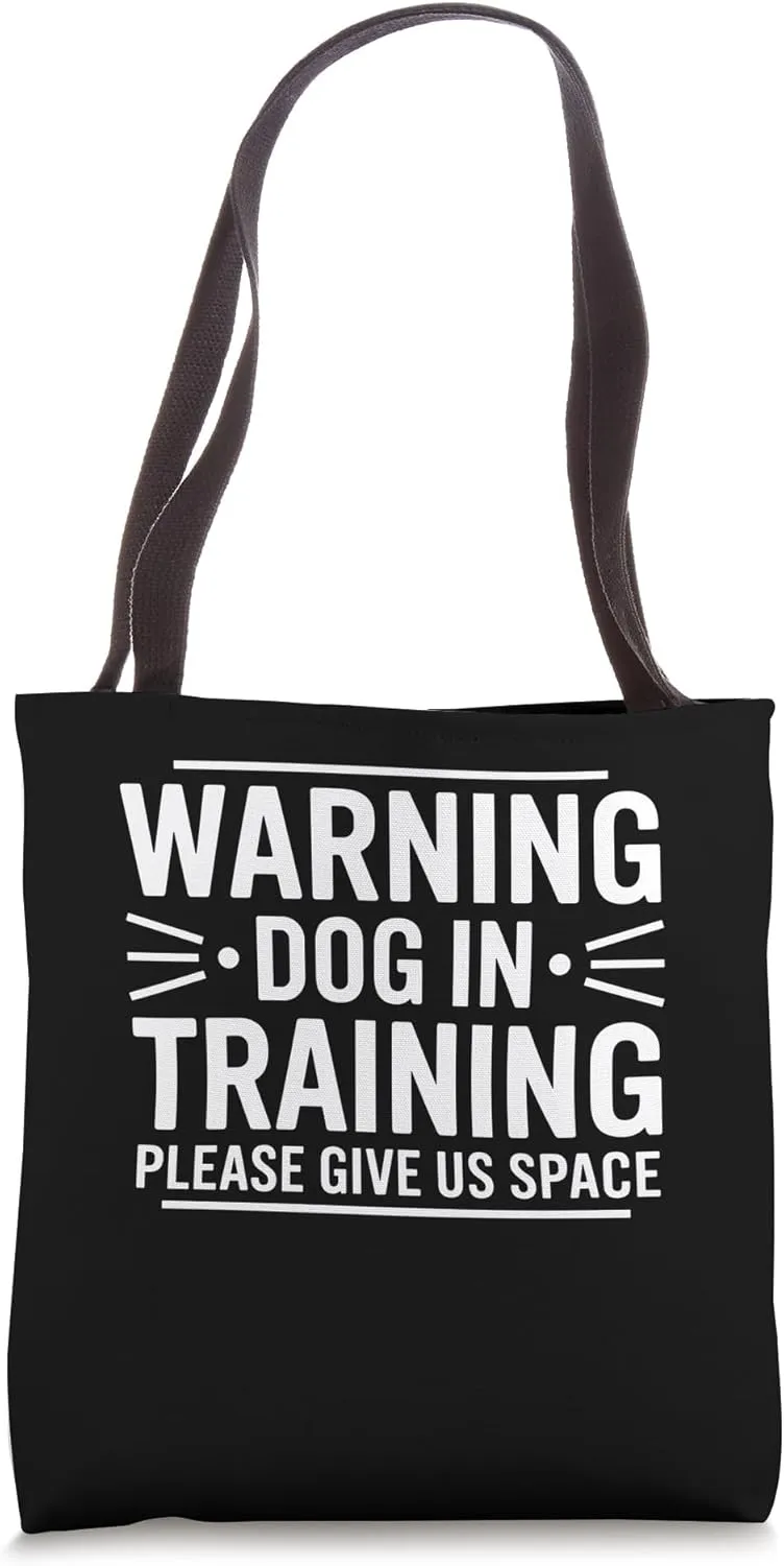 Reactive Dog In Training Nervous Dog Owners Tote Bag