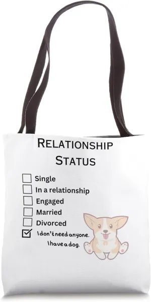 Relationship Status: I Have a Dog Funny Tote Bag