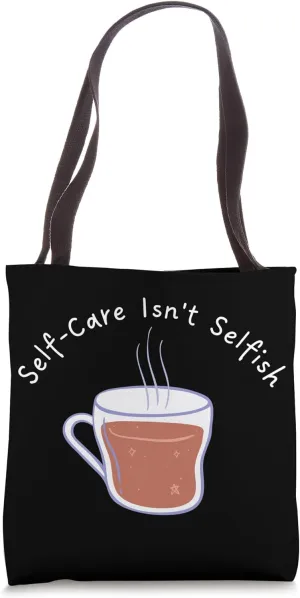 Self-Care Self-Love Promotion To Feel Better Treat Yourself Tote Bag