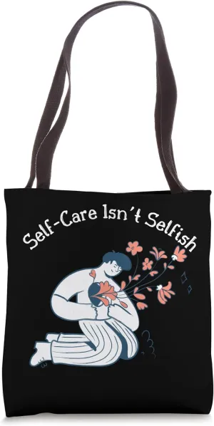 Self-Care Self-Love Promotion To Feel Better Treat Yourself Tote Bag