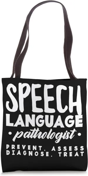 Speech Language Pathologist Prevent Assess Diagnose Treat Tote Bag